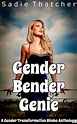 Gender Bender Genie: A Gender Transformation Bimbo Anthology by Sadie ...