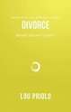 Divorce: Before You Say "I Don't" | Lou Priolo | Resources for Biblical ...