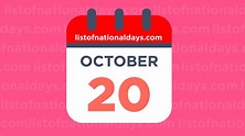 October 20th: National Holidays,Observances and Famous Birthdays