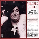 Mildred Bailey - Mildred Bailey: Complete Columbia Recordings, Vol. 1 ...