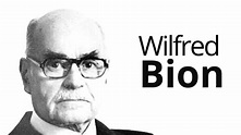 Wilfred Bion - Educapsy