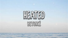 Beyonce - Heated (Lyrics) - YouTube