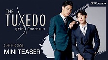 [Official Mini Teaser] The Tuxedo สูทรักนักออกแบบ | ~BL•Drama~ Amino