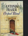 Oxford Blood de Fraser, Antonia: Very Good Hardcover (1985) First ...