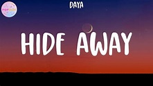 Daya - Hide Away (Lyrics) - YouTube Music