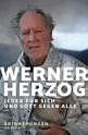 Werner Herzogs Erinnerungsbuch "Jeder für sich und Gott gegen alle ...