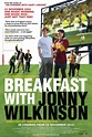 Breakfast with Jonny Wilkinson : Extra Large Movie Poster Image - IMP ...