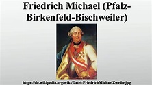 Friedrich Michael (Pfalz-Birkenfeld-Bischweiler) - YouTube