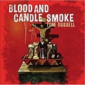 Tom Russell: Blood And Candle Smoke (CD) – jpc
