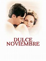 Dulce noviembre - Película 2001 - SensaCine.com.mx