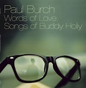 Words of Love: Songs of Buddy Holly | Paul Burch | Paul Burch & WPA ...