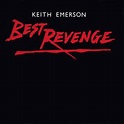 Keith Emerson - Best Revenge | Releases | Discogs