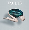 Vaults to release debut album Caught In Still Life in two weeks | The ...