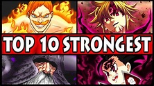 Top 10 STRONGEST Seven Deadly Sins Characters! (Nanatsu no Taizai Ten ...