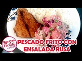 PESCADO FRITO CON ENSALADA RUSA | Receta Peruana - YouTube