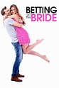 Betting on the Bride (TV Movie 2017) - IMDb