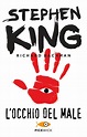 L' occhio del male - Stephen King Libro - Libraccio.it