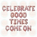 Celebrate Good Times Come on Custom Balloon Banner 16 - Etsy