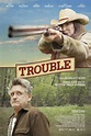 Pôster do filme Trouble - Foto 15 de 17 - AdoroCinema