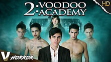 2: VOODOO ACADEMY - FULL HORROR MOVIE IN ENGLISH - V EXCLUSIVE - YouTube