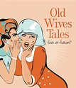 Old Wives Tales Published by Alicat Publishing Cover design by Cristina ...