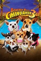 Beverly Hills Chihuahua 3: Viva la Fiesta! (2012) — The Movie Database ...