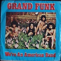 Grand Funk Railroad - We're An American Band (Vinyl) | Discogs