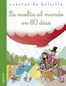 LA VUELTA AL MUNDO EN 80 DIAS | VV.AA. | Comprar libro 9788484838838