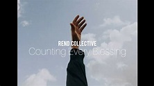 Rend Collective - Counting Every Blessing (Tradução) - YouTube
