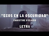Christine D'Clario - "Ecos En La Oscuridad" - (Letra) - YouTube