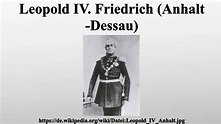 Leopold IV. Friedrich (Anhalt-Dessau) - YouTube