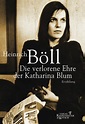 Die verlorene Ehre der Katharina Blum von Heinrich Böll - eBook | Thalia