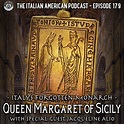 IAP 179: Italy’s Forgotten Monarch: Queen Margaret of Sicily– With ...