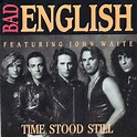 Bad English Featuring John Waite - Time Stood Still (Vinyl, 7", Single ...