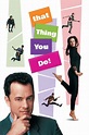 That Thing You Do! (1996) — The Movie Database (TMDB)