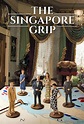 The Singapore Grip (TV Series 2020) - IMDb