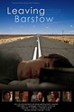 Leaving Barstow (2009) Poster #1 - Trailer Addict