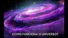 Como funciona o Universo? - YouTube