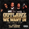 Outlawz - We Want In: The Street LP [Review] ~ nappyafro.com