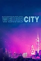 Weird City (TV Series 2019) - IMDb