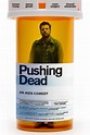 Pushing Dead - film (2016) - SensCritique