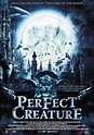 Perfect Creature (2007) - FilmAffinity
