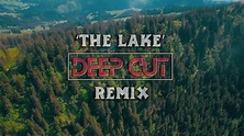 Galantis - The Lake (Deep Cut Remix) - YouTube