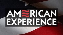 American Experience | Full Episodes | Programs | PBS SoCal