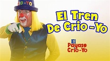 El Payaso Crio Yo - El Tren De Crio Yo (Video Oficial)🚉🛤 - YouTube