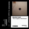 Black Flag - The Complete 1982 Demos (Cassette) | Discogs