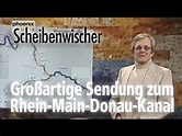 Scheibenwischer: Sendung zum Rhein Main Donau Kanal - YouTube