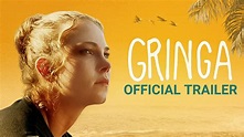 GRINGA - Official Trailer - Starring Steve Zahn, Jess Gabor, Roselyn ...