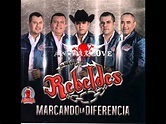 Los Nuevos Rebeldes - Marcando La Diferencia (Canciones) (Full Album ...