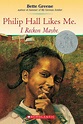 Philip Hall Likes Me. I Reckon Maybe by Bette Greene | Scholastic